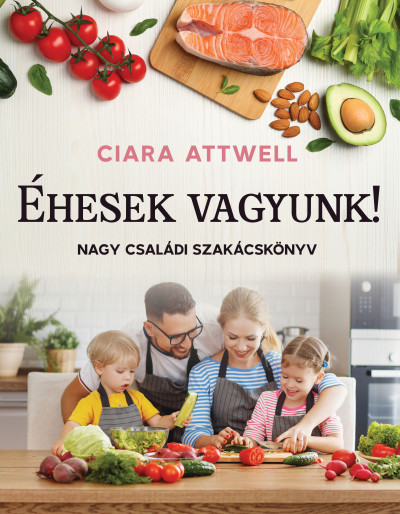 Ciara Attwell: Éhesek vagyunk!